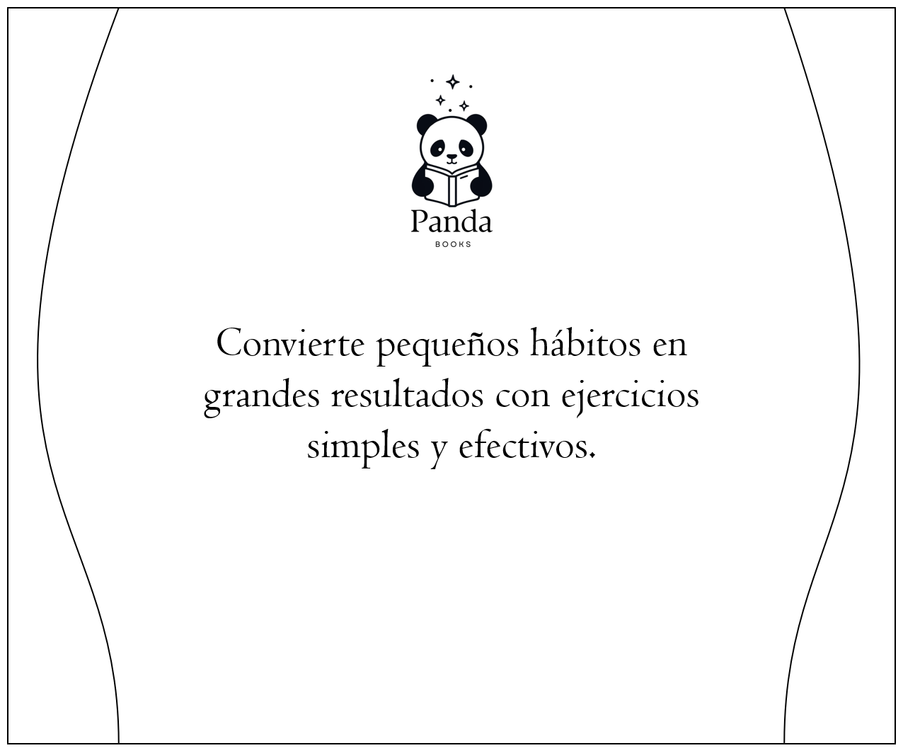 Hábitos Atómicos en Acción: Ejercicios Sencillos para
Construir la Vida que Deseas