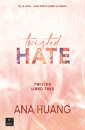 Twisted Hate: He hates her... Almost as much as he wants her